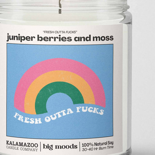 Fresh Outta Fucks - Soy Candle