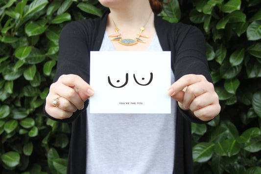 You're The Tits - Letterpress Friendship Greeting Card