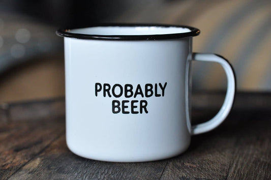 Probably Beer | Enamel Mug