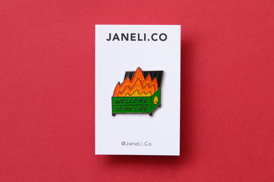 Welcome to My Life Enamel Pin