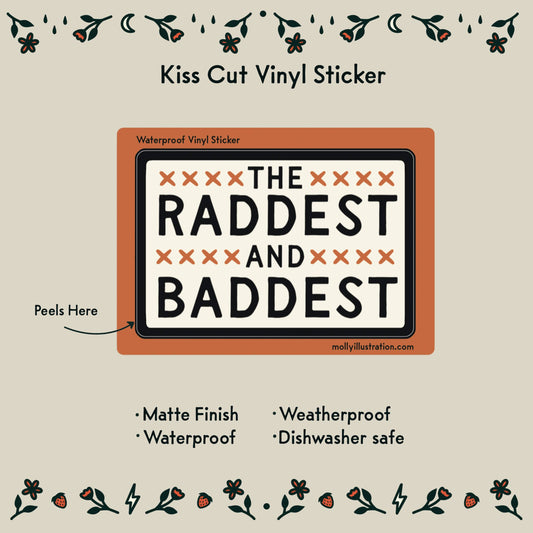 Raddest and Baddest Waterproof Vinyl Sticker