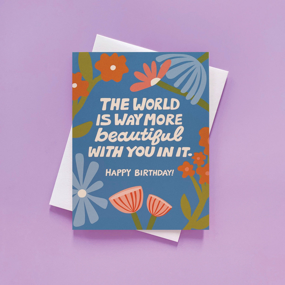 More Beautiful - Birthday Card