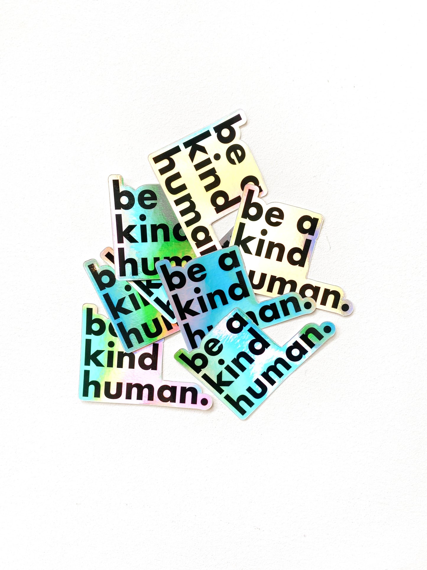 Be a Kind Human Sticker // Holographic