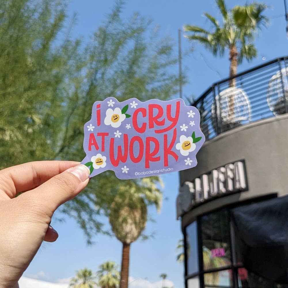 I Cry At Work - Vinyl Sticker