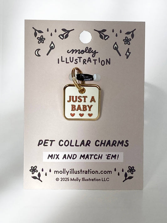 Just a Baby - Pet Collar Charm