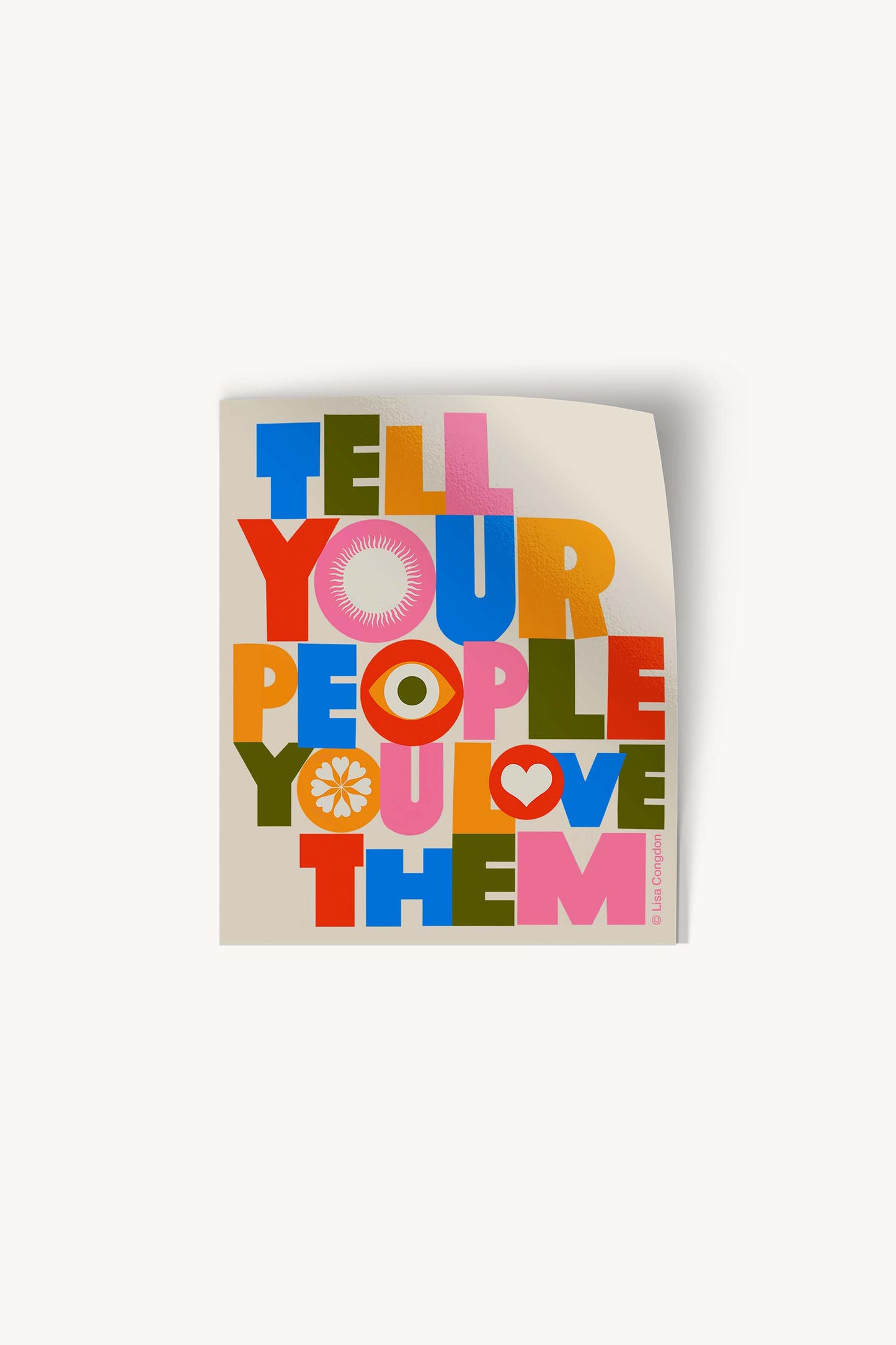 Tell Your People You Love Them - Large Sticker