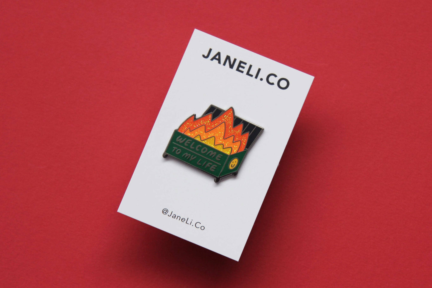 Welcome to My Life Enamel Pin (Limited Edition - Dark Green)