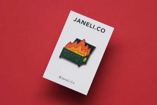 Welcome to My Life Enamel Pin (Limited Edition - Dark Green)