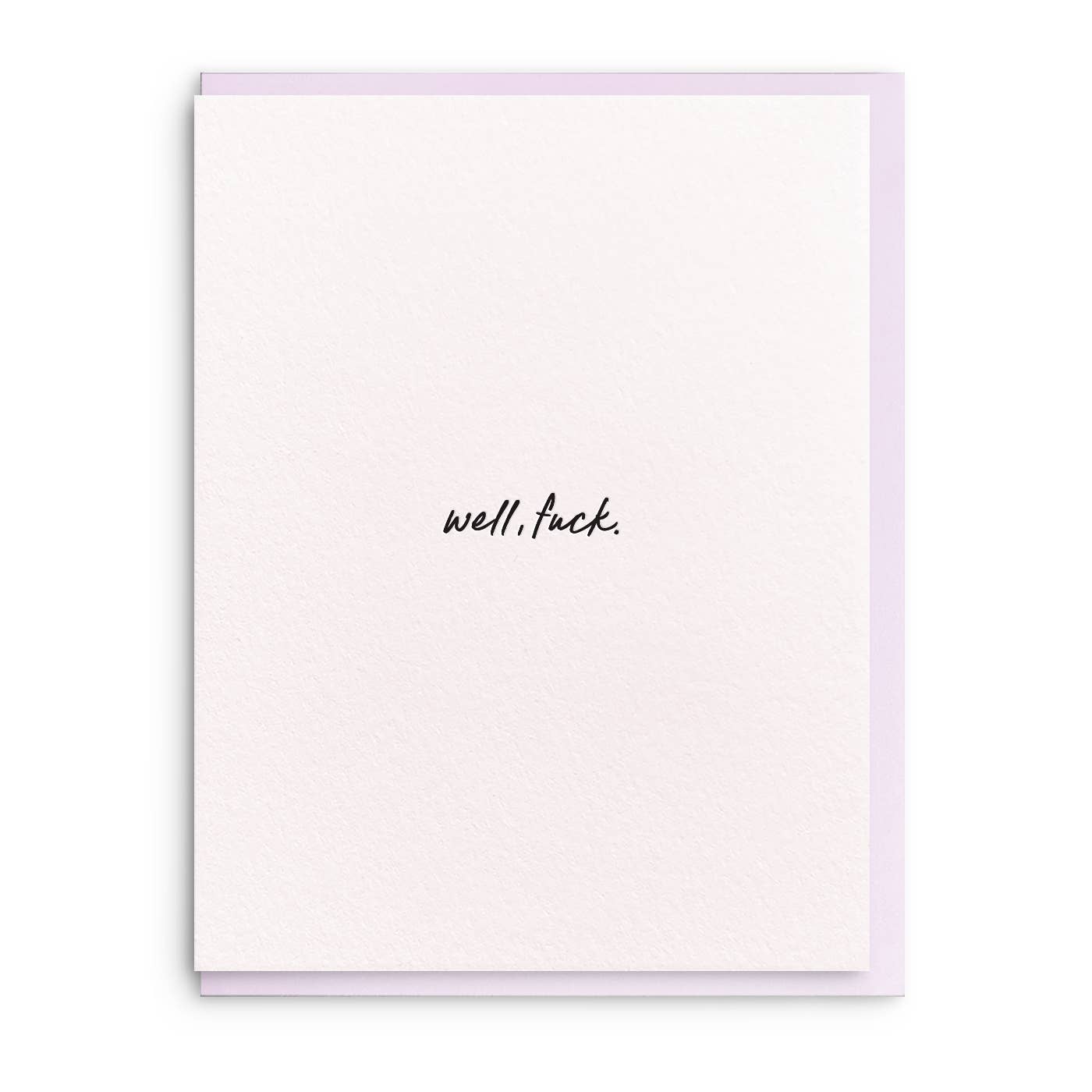 Well, fuck. - Letterpress Sympathy Greeting Card