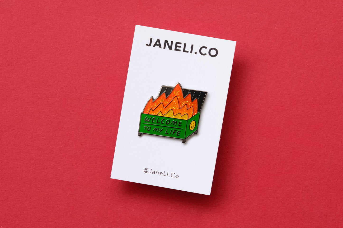Welcome to My Life Enamel Pin