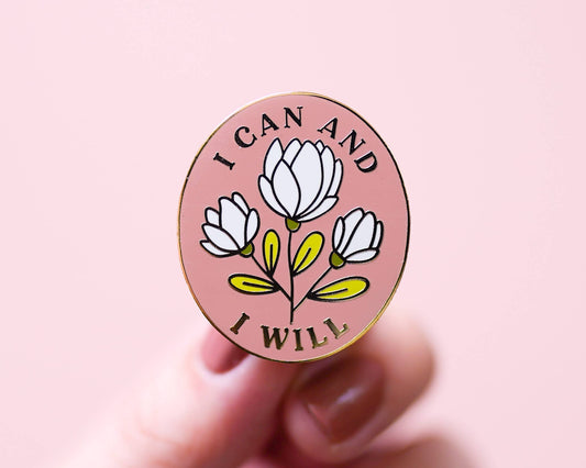 I Can & I Will Enamel Pin- Empowering Pink Floral Feminist