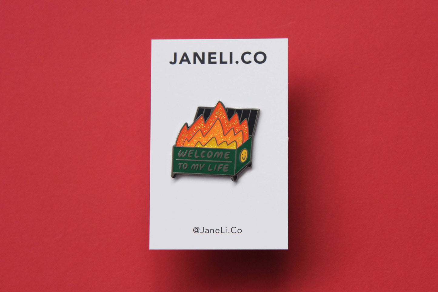 Welcome to My Life Enamel Pin (Limited Edition - Dark Green)