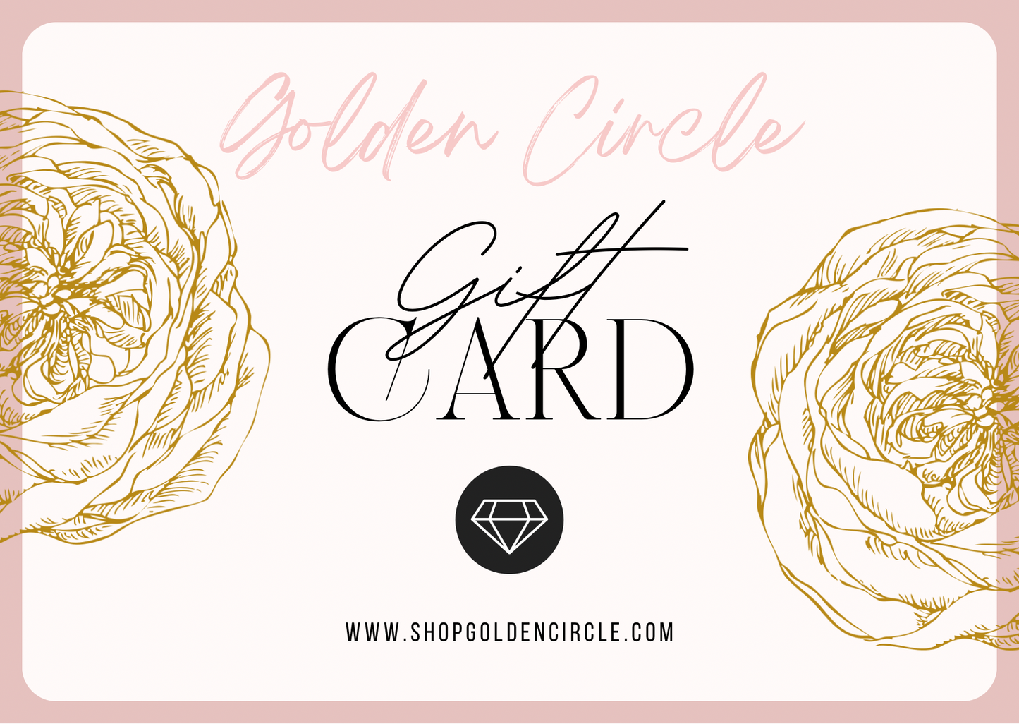 Golden Circle Digital Gift Card