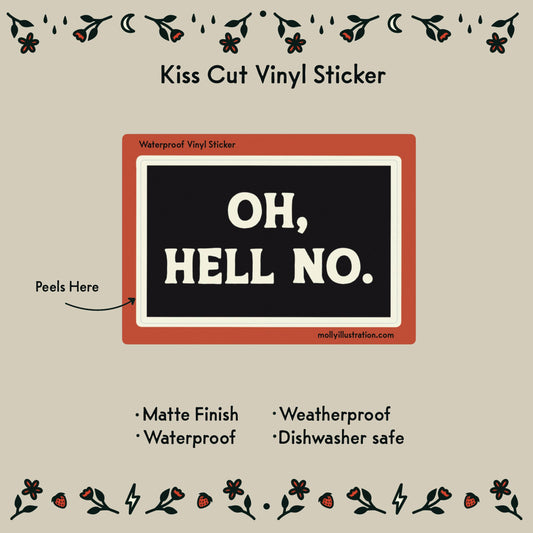 Oh Hell No Waterproof Vinyl Sticker