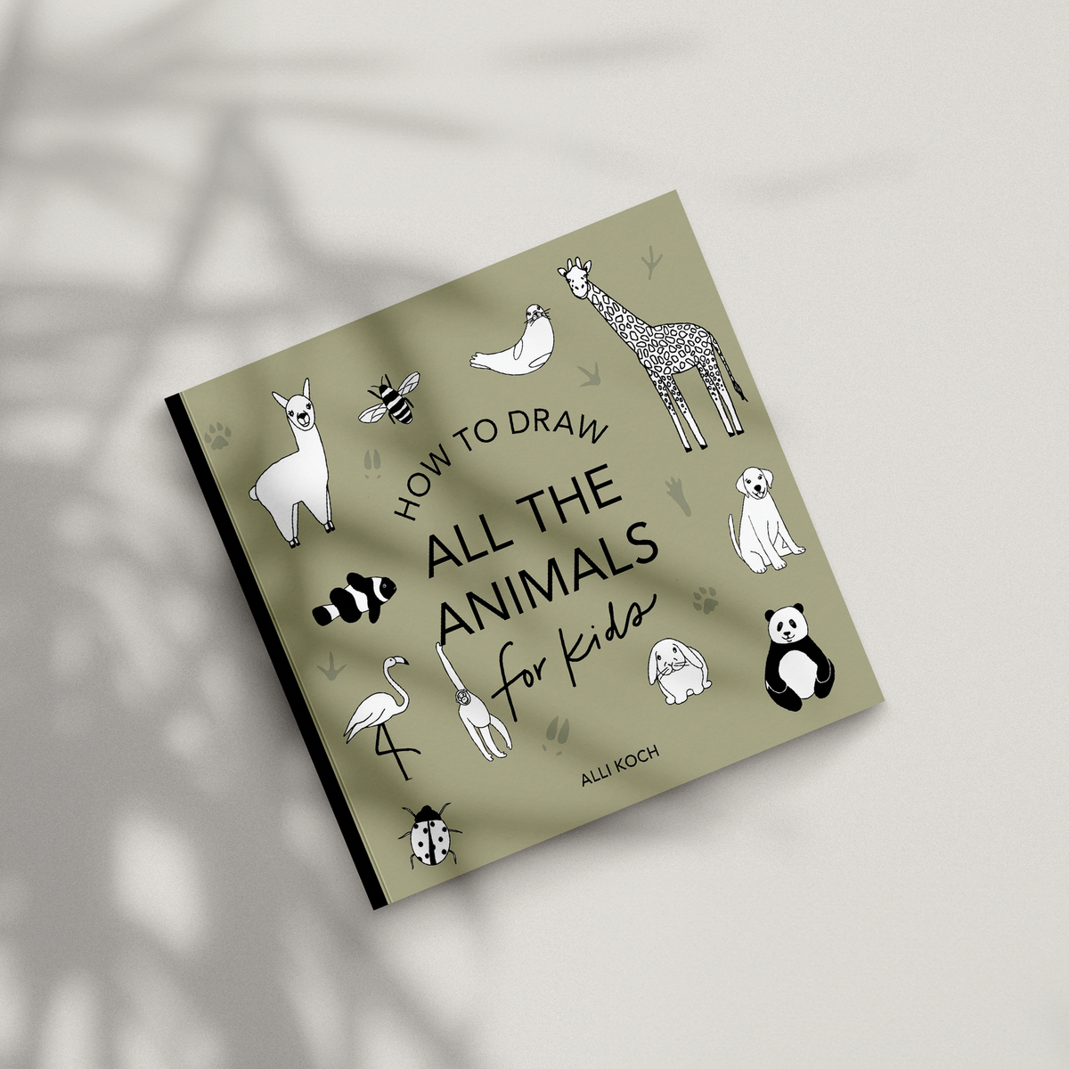 All The Animals: How to Draw Stocking Stuffer Book for Kids