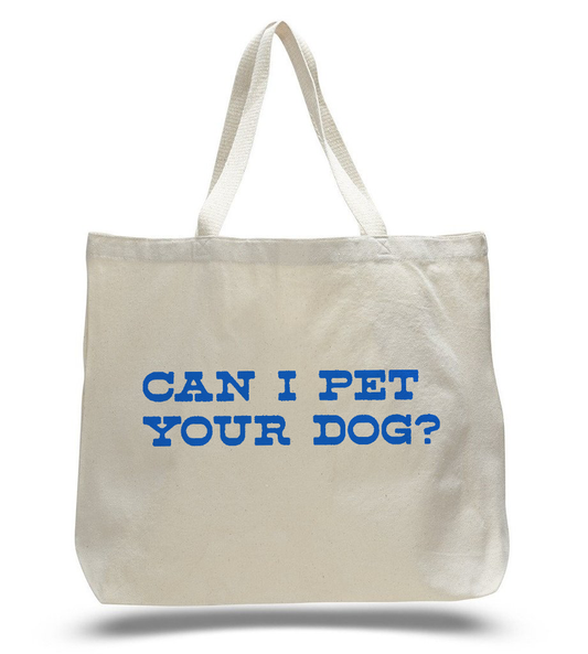 Can I Pet Your Dog - Tote Bag