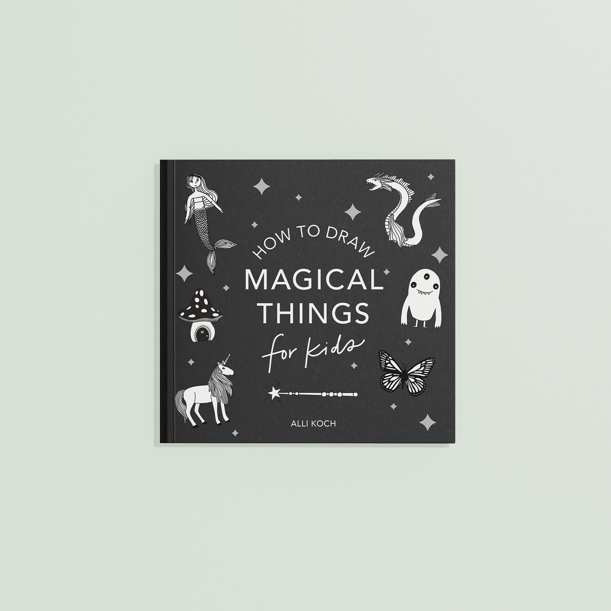 Magical Things: How to Draw Stocking Stuffers for Kids